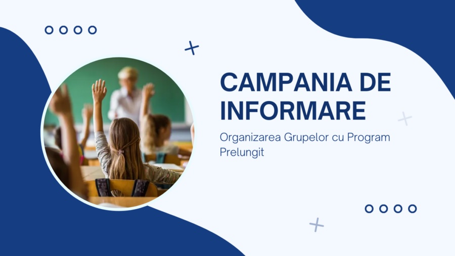 Campania de informare – organizarea Grupelor cu Program Prelungit în școlile municipiului Chișinău